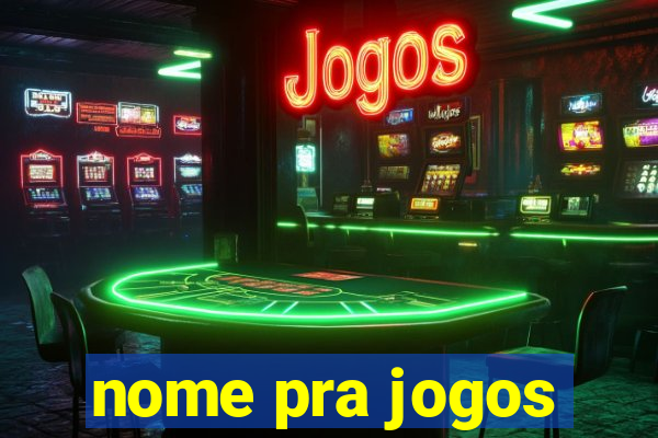 nome pra jogos